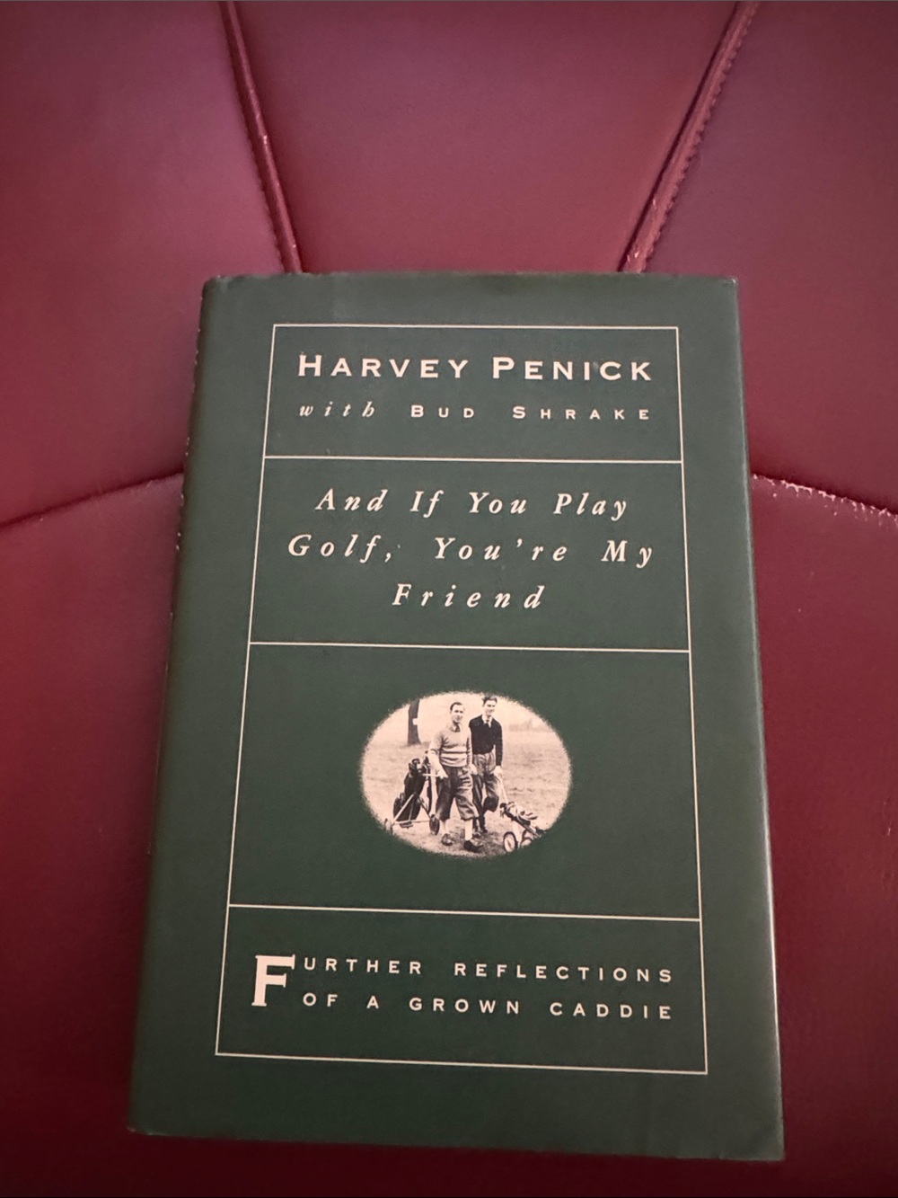 Harvey Penick 'And If You Play Golf, You're My Friend' Hardcover Book SIGNED